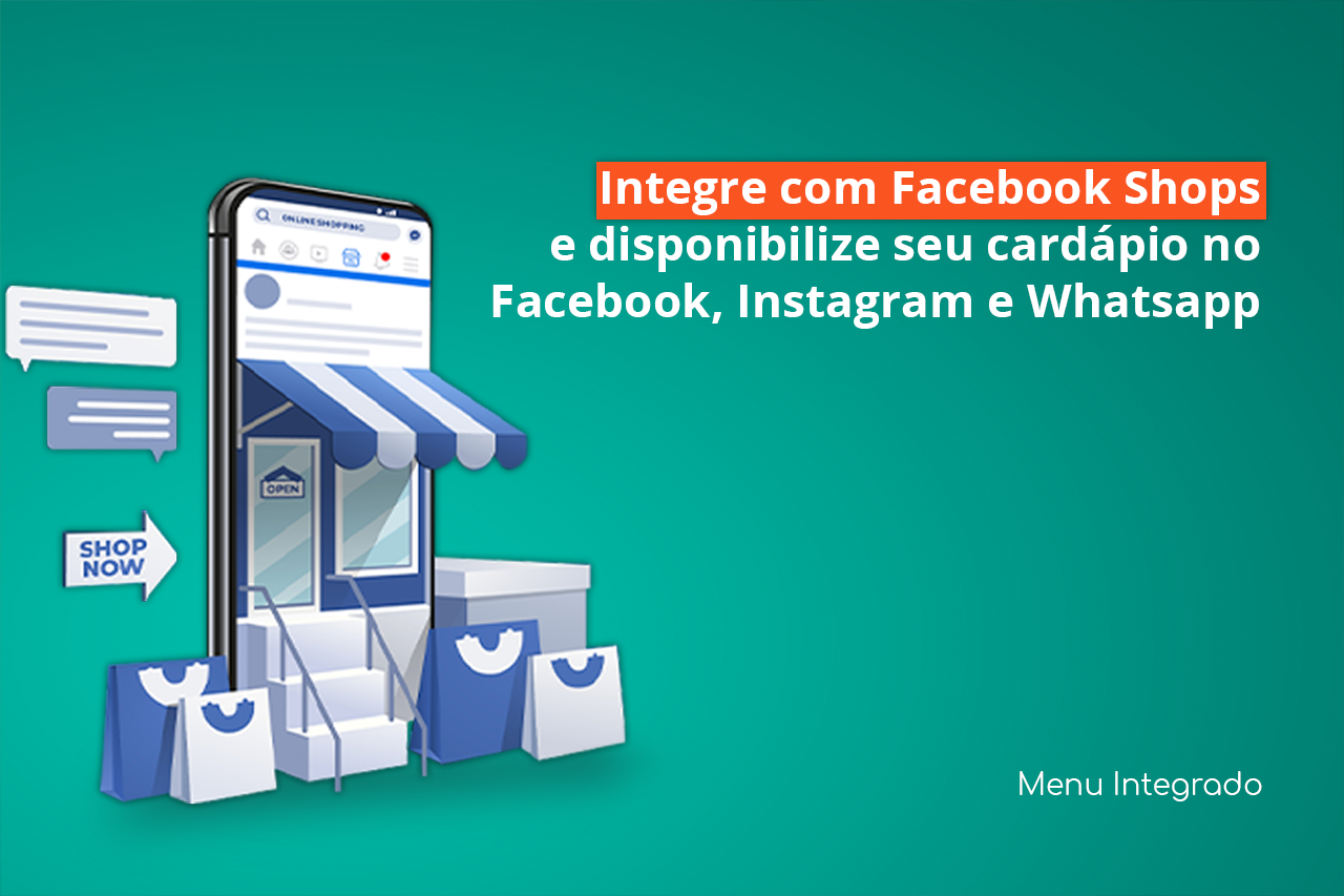 Como funciona a integração do Menu Integrado com o Facebook Shops?
